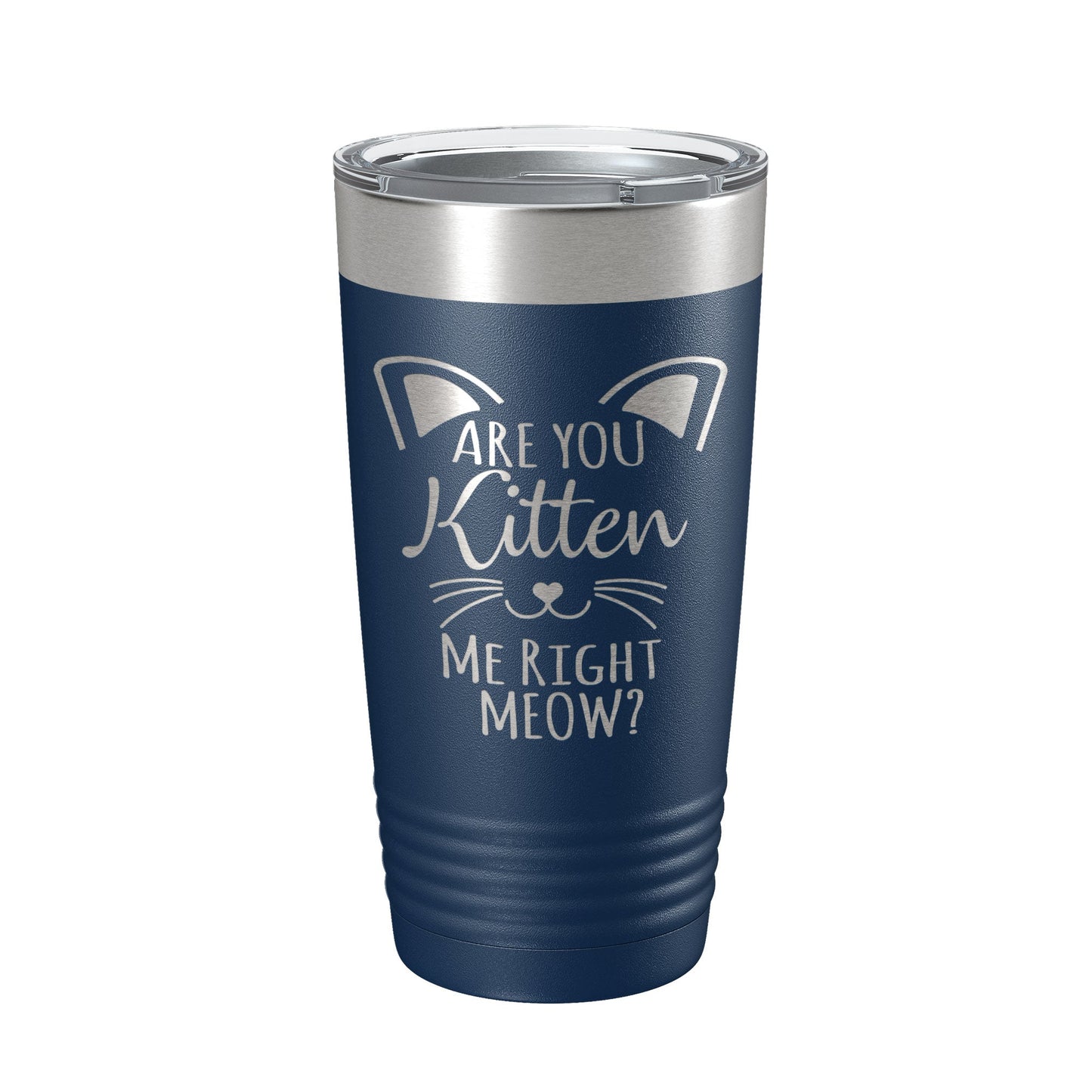 Are You Kitten Me Right Meow Tumbler Travel Mug Insulated Laser Engraved Coffee Cup Funny Cat Lover Gift 20 oz-2