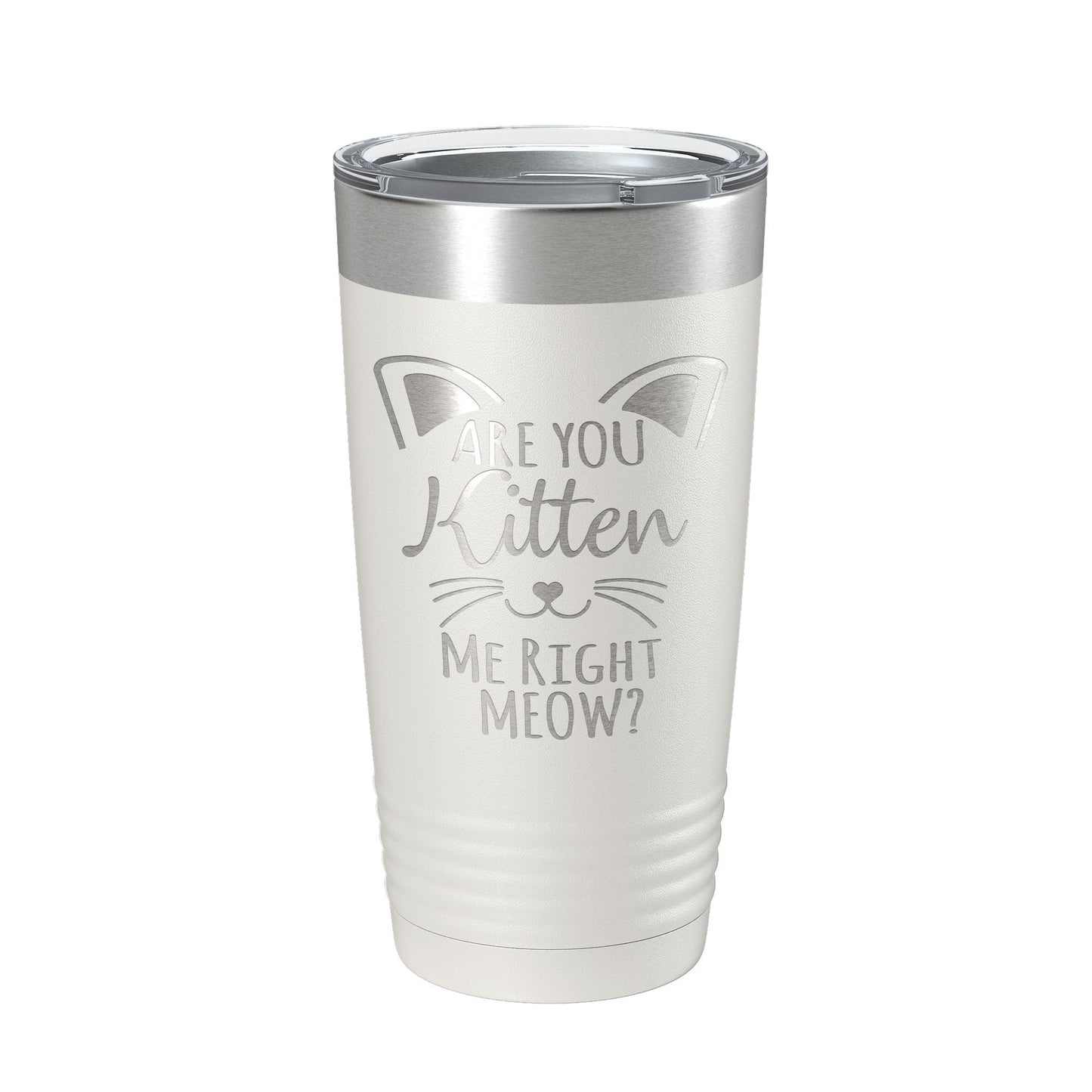 Are You Kitten Me Right Meow Tumbler Travel Mug Insulated Laser Engraved Coffee Cup Funny Cat Lover Gift 20 oz-1