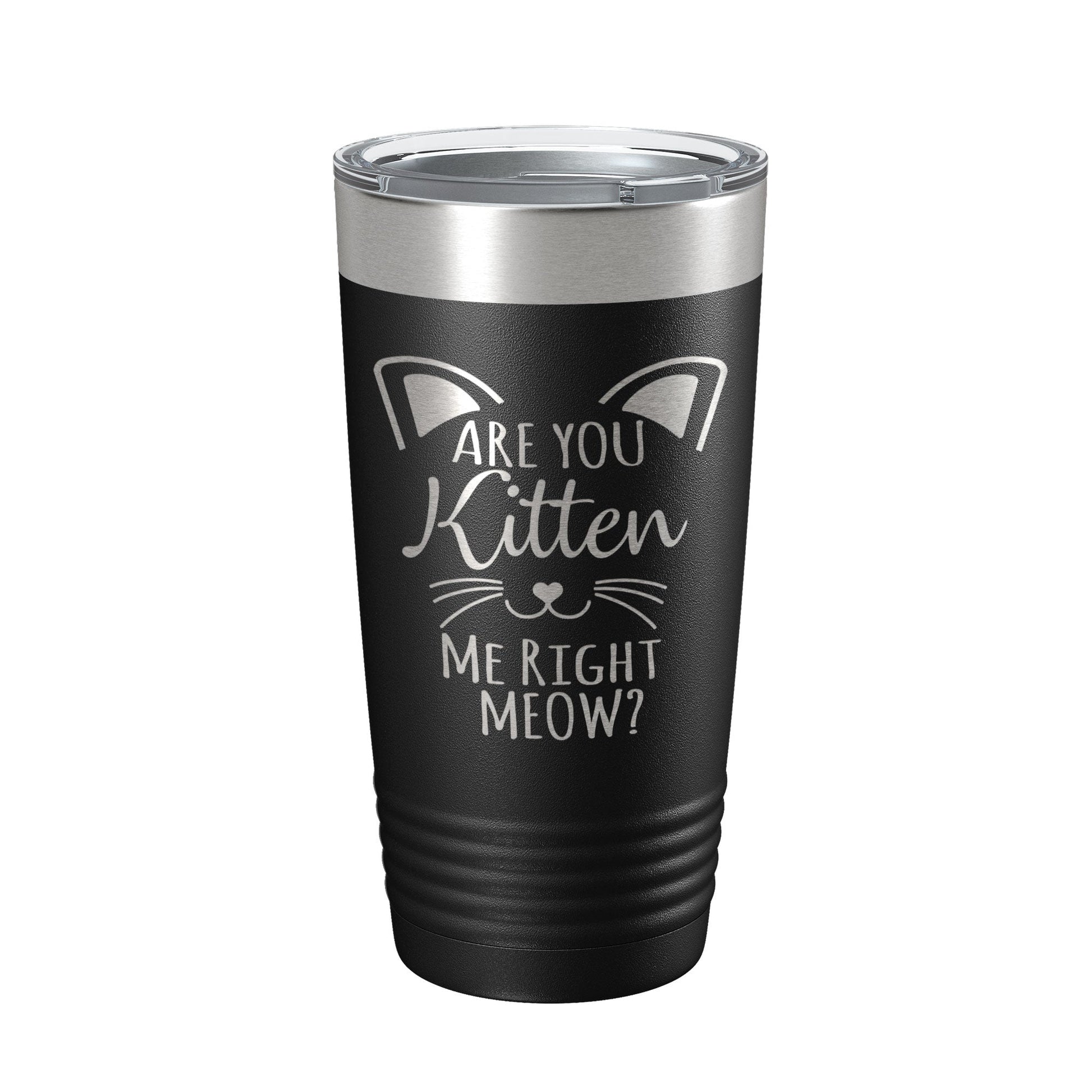 Are You Kitten Me Right Meow Tumbler Travel Mug Insulated Laser Engraved Coffee Cup Funny Cat Lover Gift 20 oz-5